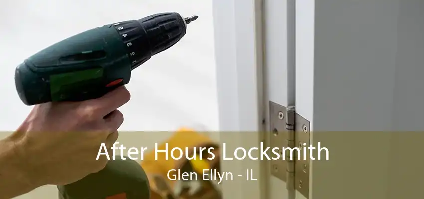 After Hours Locksmith Glen Ellyn - IL