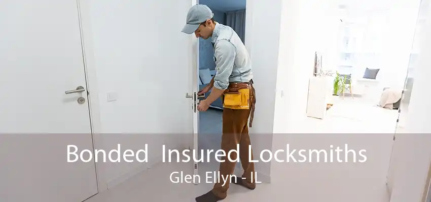 Bonded  Insured Locksmiths Glen Ellyn - IL