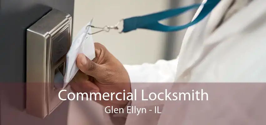 Commercial Locksmith Glen Ellyn - IL