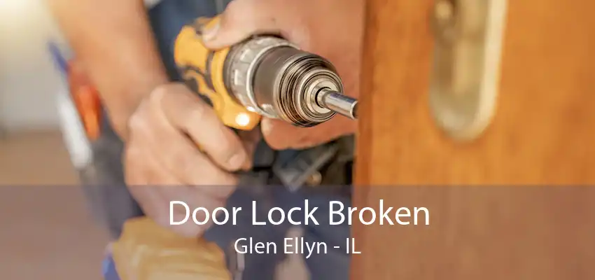 Door Lock Broken Glen Ellyn - IL