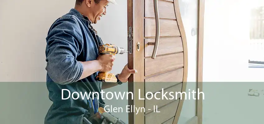 Downtown Locksmith Glen Ellyn - IL