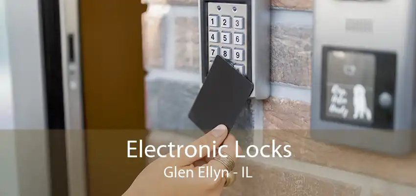 Electronic Locks Glen Ellyn - IL