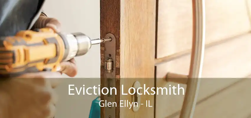 Eviction Locksmith Glen Ellyn - IL