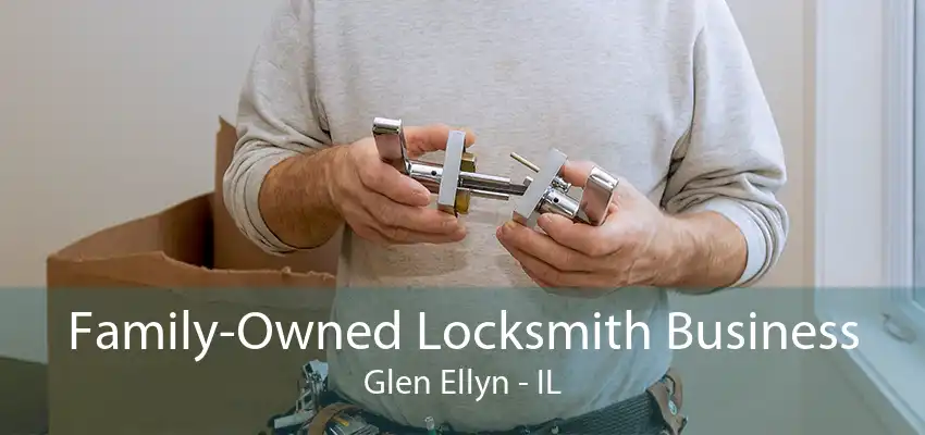 Family-Owned Locksmith Business Glen Ellyn - IL