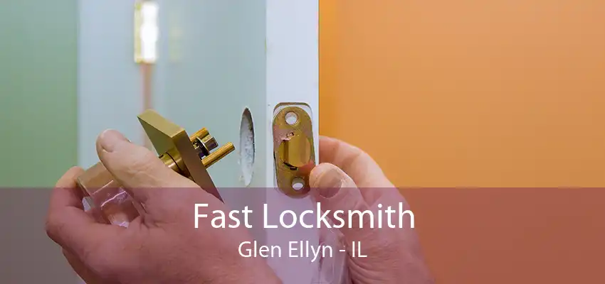 Fast Locksmith Glen Ellyn - IL