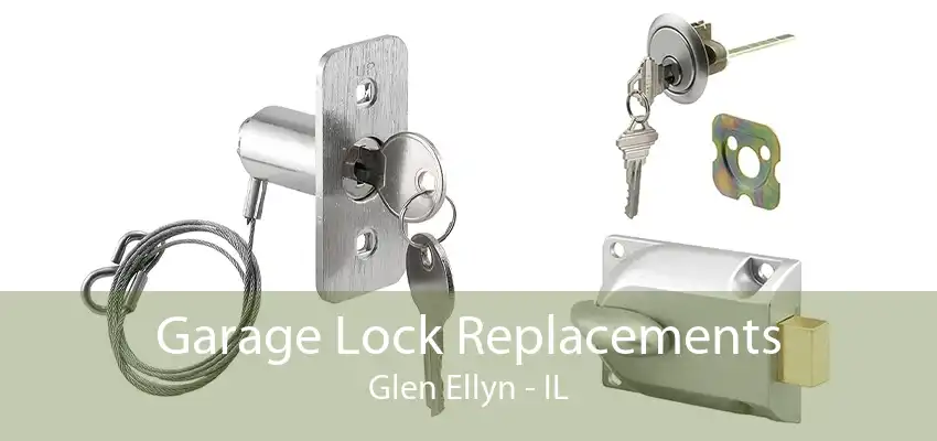 Garage Lock Replacements Glen Ellyn - IL