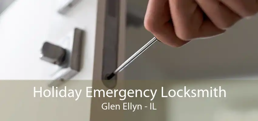 Holiday Emergency Locksmith Glen Ellyn - IL