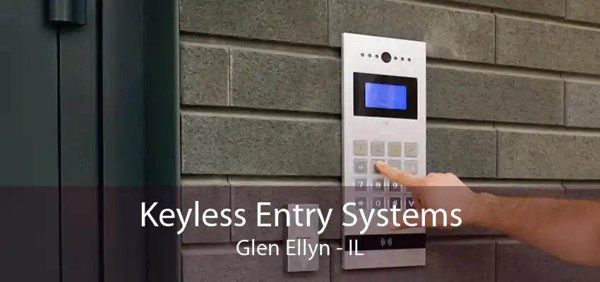 Keyless Entry Systems Glen Ellyn - IL