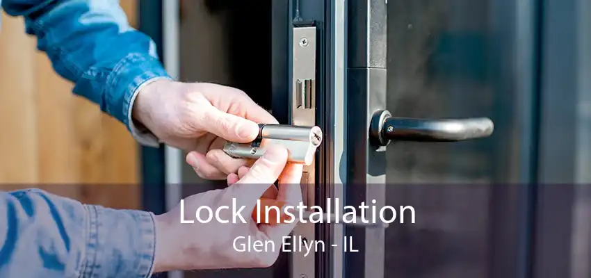 Lock Installation Glen Ellyn - IL