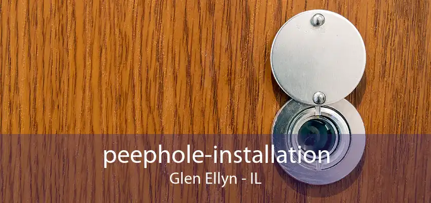 peephole-installation Glen Ellyn - IL