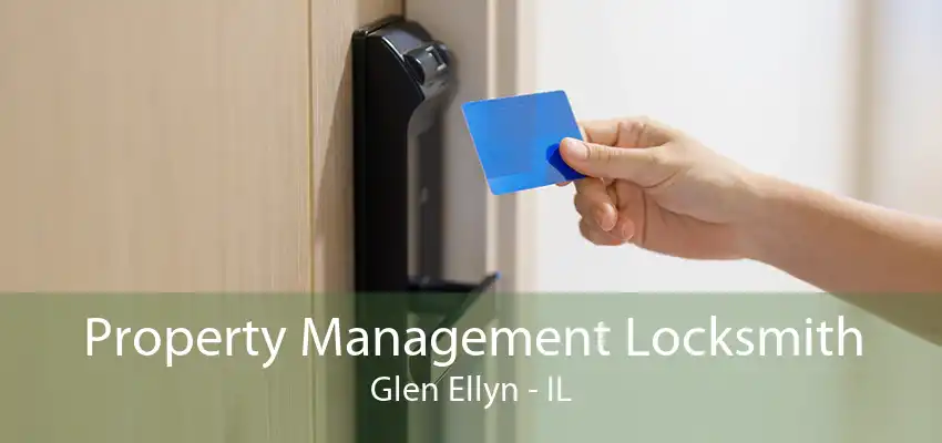 Property Management Locksmith Glen Ellyn - IL