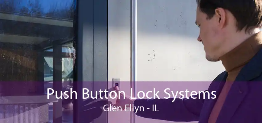 Push Button Lock Systems Glen Ellyn - IL