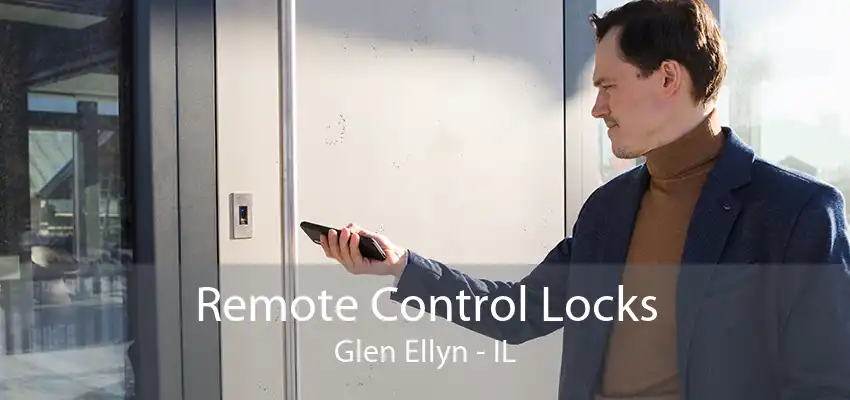 Remote Control Locks Glen Ellyn - IL