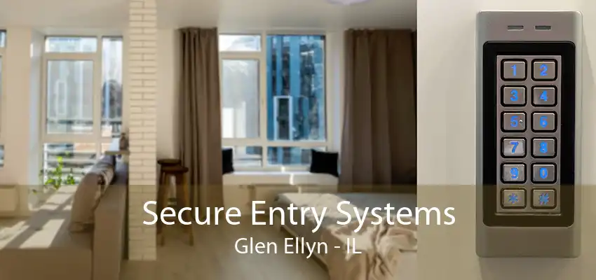 Secure Entry Systems Glen Ellyn - IL