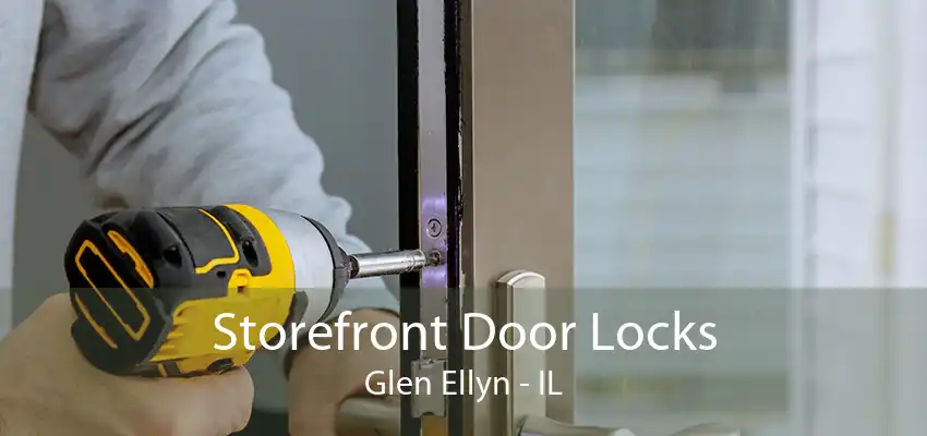 Storefront Door Locks Glen Ellyn - IL