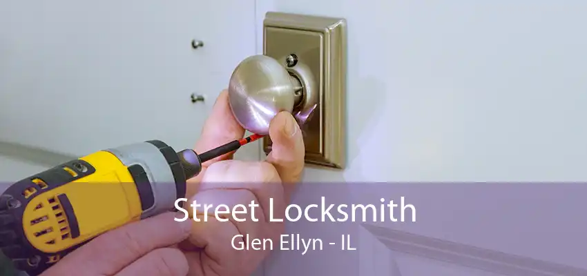 Street Locksmith Glen Ellyn - IL