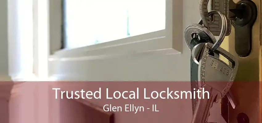 Trusted Local Locksmith Glen Ellyn - IL