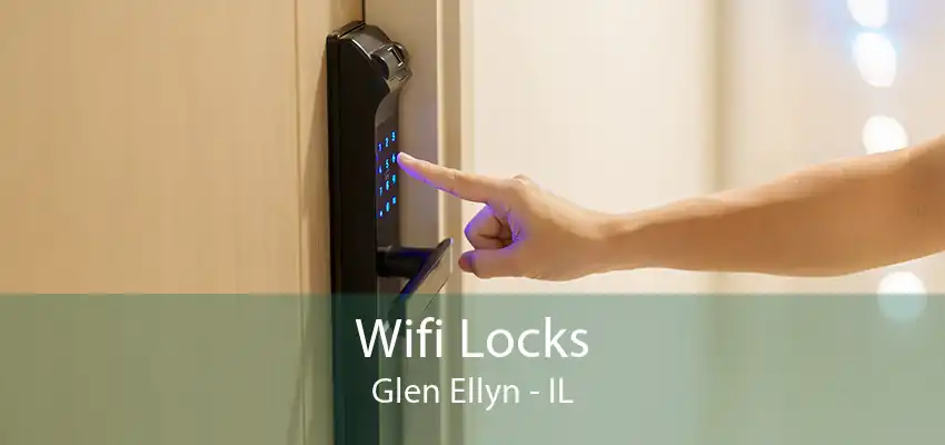 Wifi Locks Glen Ellyn - IL